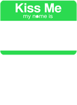 Kiss me my name is Gift