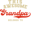 This Awesome Grandpa Belongs To Gift