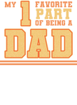 My 1 favorite part of being a dad Gift