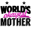 Custom Name World's Okayest Mother Gift