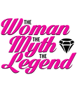Woman Myth Legend Gift