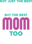Not Just The Best Occupation Mom Gift