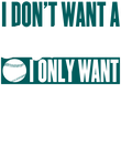 Don't Want Boyfriend Only Baseball Player - Teal Gift