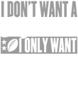 Only Want A Football Player - White & Silver on Black Gift