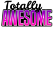 Totally Awesome (Custom)