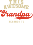This Awesome Grandpa Belongs To