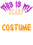 This Is My Scary Costume
