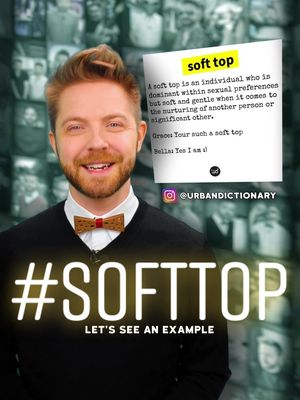 Tag a #SoftTop #urbandictionary #wordoftheday #UseThisSound #UseThisAudio #SoftDom #Rationships #LearnSomethingNew #AjayFry #Memes #Jokes #loops