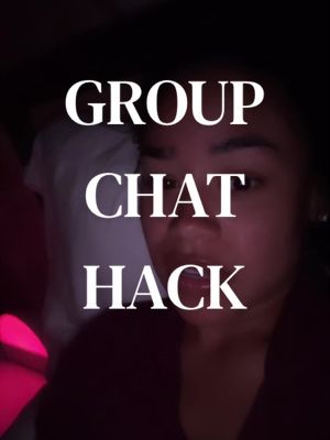 Group chat hack #BestFriends