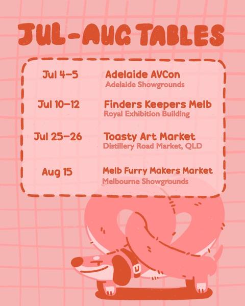 july truly is when itβs all happening babes. specifically asking my SA and QLD divas to LOCK IN on this one, because iβm coming to visit with all my treats and treasures!!!! π @AVCon Anime & Gaming Festival ποΈ 4-5 July π Adelaide Showgrounds β° 10-5pm π @thefinderskeepersmarket ποΈ 10-12 July π Royal Exhibition Building, Carlton π @Toasty Art Market ποΈ 25-25 July π Distillery Road Market, QLD β° 9-3pm π Melbourne Furry Makers Market ποΈ 15 August π Melbourne Showgrounds β° 10-4pm i love that no what the vibe of the event is, you guys are always here to support independent art β€οΈ stay good, stay well, and hopefully iβll see you out there!!! #artmarket #indieartist