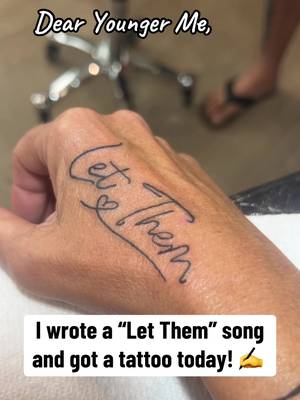 I did 2 very important things today. I wrote this song and I got a tattoo on the hand that wrote it as a reminder to just “let them”. 🖤 @cassie-phillips @Mel Robbins #letthem #MentalHealth #letthemtheory #fyp #melrobbins 