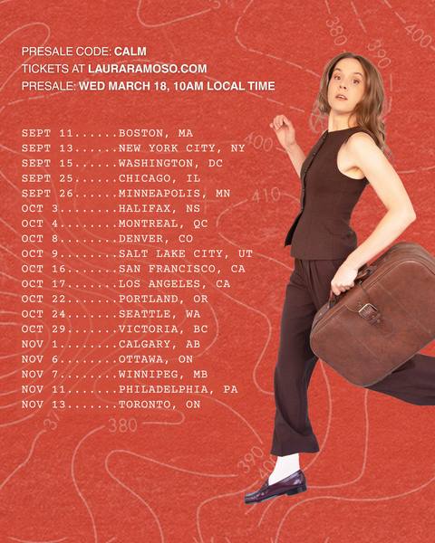 🤠 Tickets go on presale Wednesday, March 18 at 10AM local time with code: CALM 🤠 Grab your tickets before the public on sale this Friday, March 20 at 10AM local Tickets in my website (yes I ave a websit-eh) at lauraramoso.com