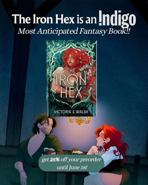 THE IRON HEX is a most anticipated fantasy pick by Indigo 🥹 little Victoria who roamed the shelves of her local chapters can’t believe it! You can get 25% off your indigo preorder until June 28th! Then, head to my website and get your signed bookplate and prints for preordering!!
