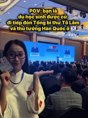 Bạn là du học sinh được cử đi đón tiếp tổng bí thư Tô Lâm và thủ tướng Hàn Quốc cùng các tập đoàn lớn Việt Hàn. #duhoc #tongbithutolam #hanquoc #xuhuong #xh