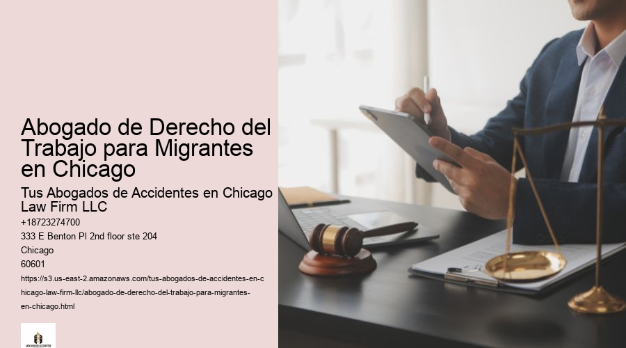 Abogado de Derecho del Trabajo para Migrantes en Chicago