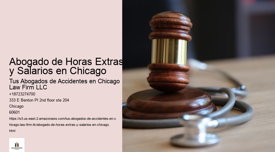 Abogado de Horas Extras y Salarios en Chicago