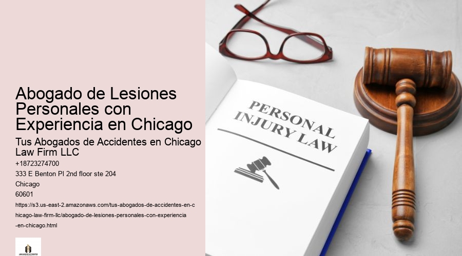 Abogado de Lesiones Personales con Experiencia en Chicago