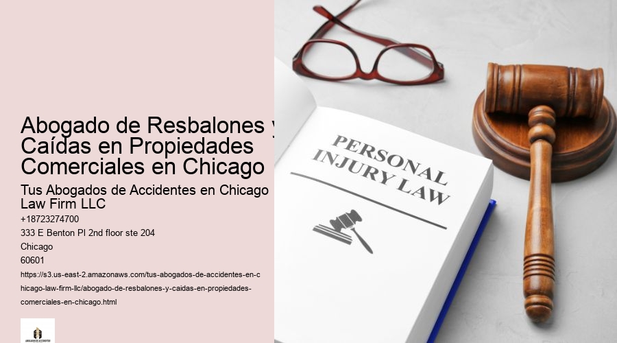 Abogado de Resbalones y Caídas en Propiedades Comerciales en Chicago