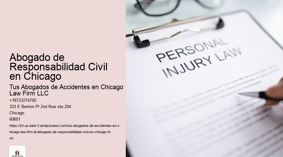 Abogado de Responsabilidad Civil en Chicago
