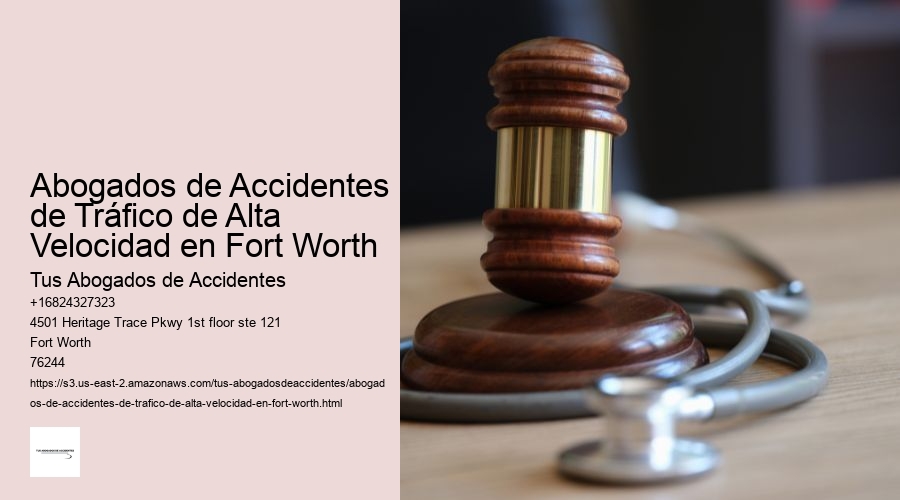 Abogados de Accidentes de Tráfico de Alta Velocidad en Fort Worth