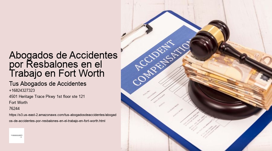 Abogados de Accidentes por Resbalones en el Trabajo en Fort Worth