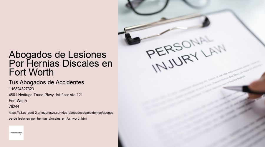 Abogados de Lesiones Por Hernias Discales en Fort Worth
