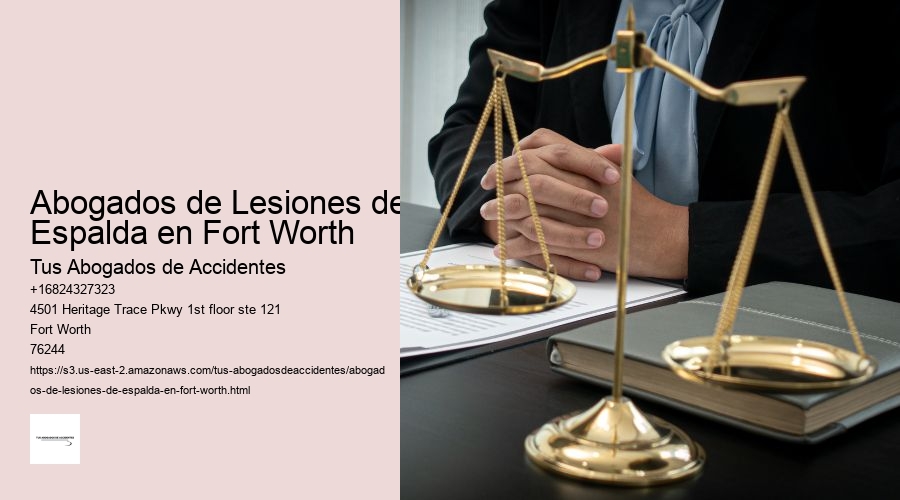 Abogados de Lesiones de Espalda en Fort Worth
