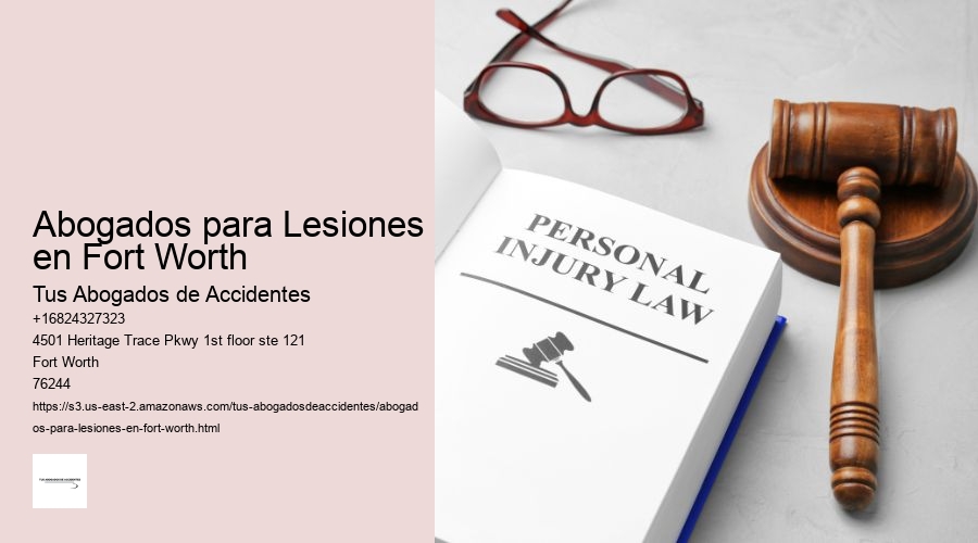 Abogados para Lesiones en Fort Worth