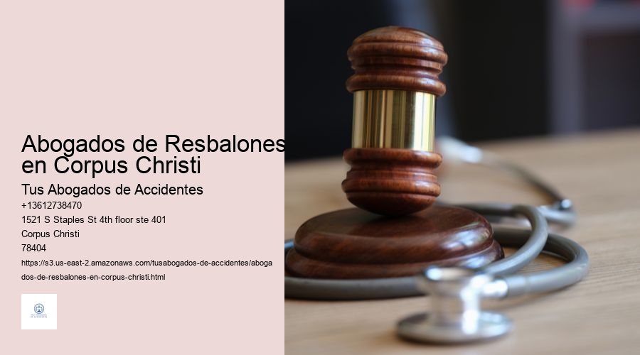 Abogados de Resbalones en Corpus Christi
