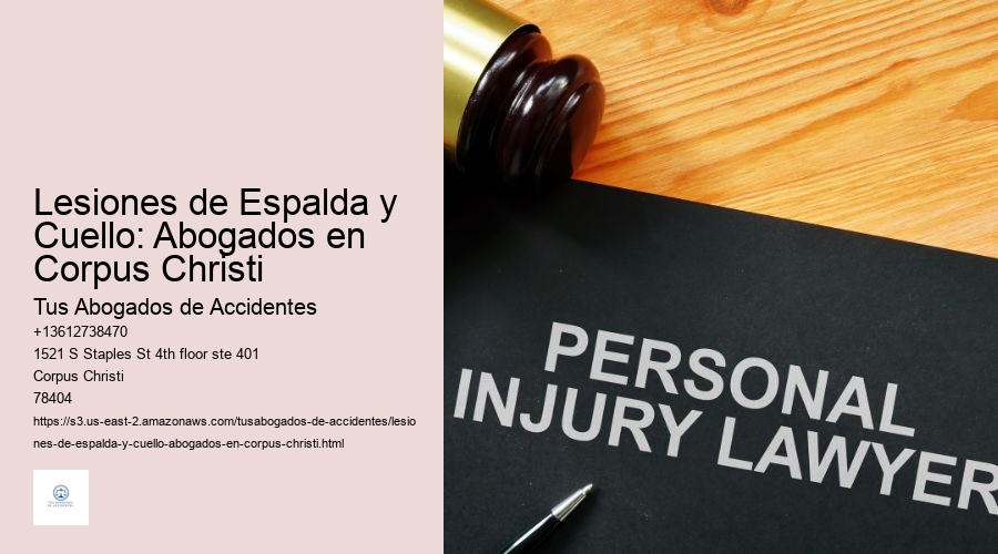 Lesiones de Espalda y Cuello: Abogados en Corpus Christi