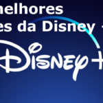 Os melhores filmes da Disney +