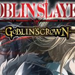 Goblin Slayer - Coroa do Goblin: Crunchyroll lança trailer e data de estreia