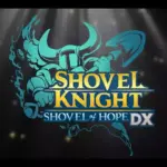Novo título misterioso de Shovel Knight divulgado: Além de Shovel Knight: Shovel of Hope DX