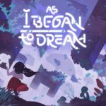 As I Began to Dream: jogo indie chega ao PC e Nintendo Switch com arte deslumbrante e história emocional