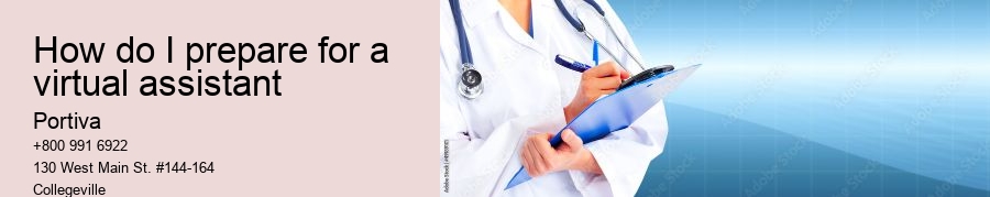 how do I prepare for a virtual assistant