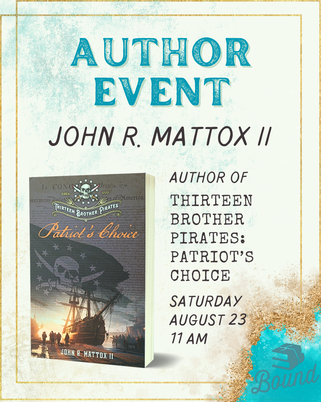 Author event poster for John R. Mattox II's book 'Patriot's Choice' featuring a pirate ship and book cover in Williamson County, Tennessee.