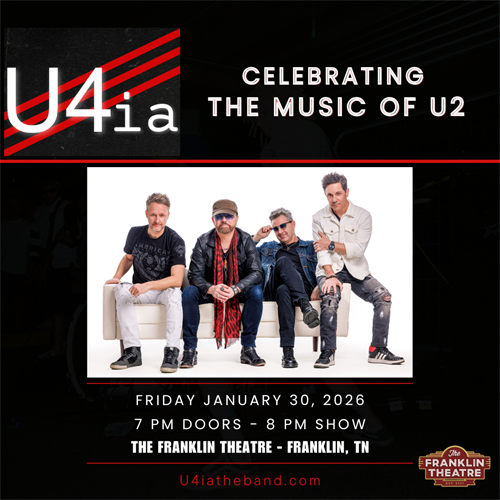 U4ia: Celebrating the Music of U2 U4ia celebrates the music of U2 with a live performance at the Franklin Theatre in Franklin, TN on January 30, 2026 in Williamson County, Tennessee.
