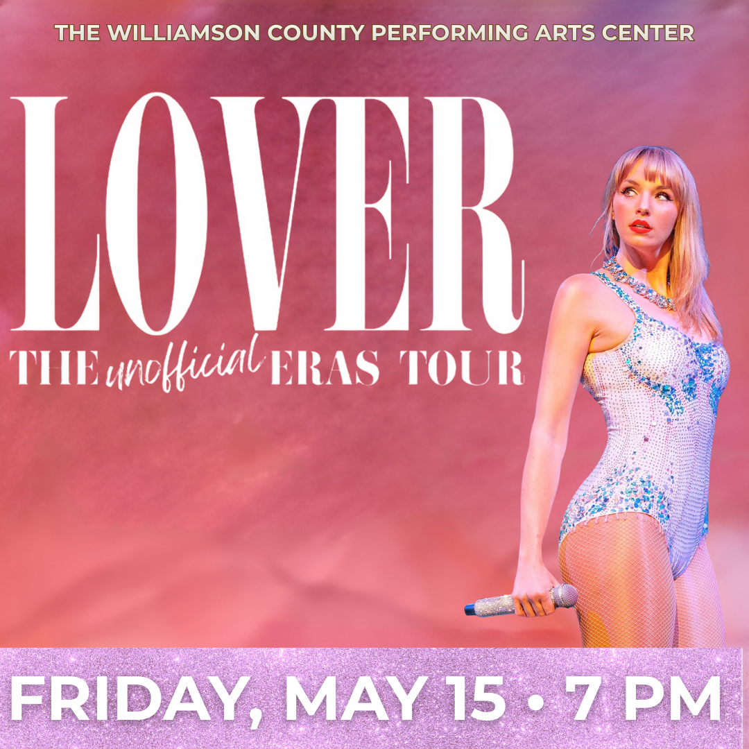 A vibrant poster advertises Taylor Swift's 'Lover (The Unofficial Eras Tour)' at the Williamson County Performing Arts Center on Friday, May 15th at 7 PM in Williamson County, Tennessee.