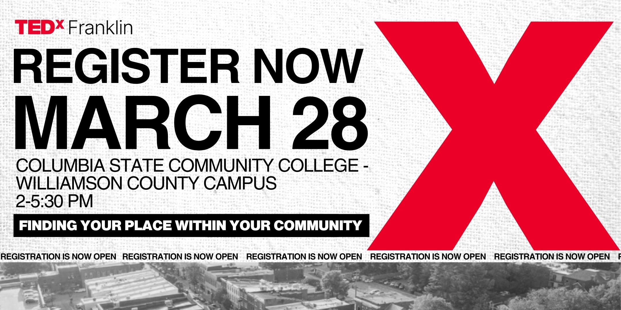 Register now for TEDxFranklin at Columbia State Community College - Williamson County Campus on March 28 at 2:30 PM to find your place within your community in Williamson County, Tennessee.