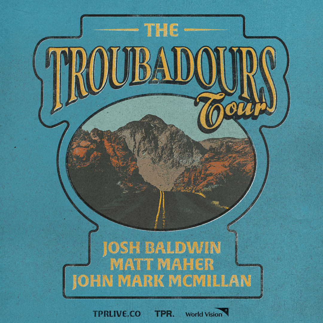 A vintage-style poster advertising 'The Troubadours Tour' featuring Josh Baldwin, Matt Maher, and John Mark McMillan, with a scenic mountain landscape and a winding road in Williamson County, Tennessee.