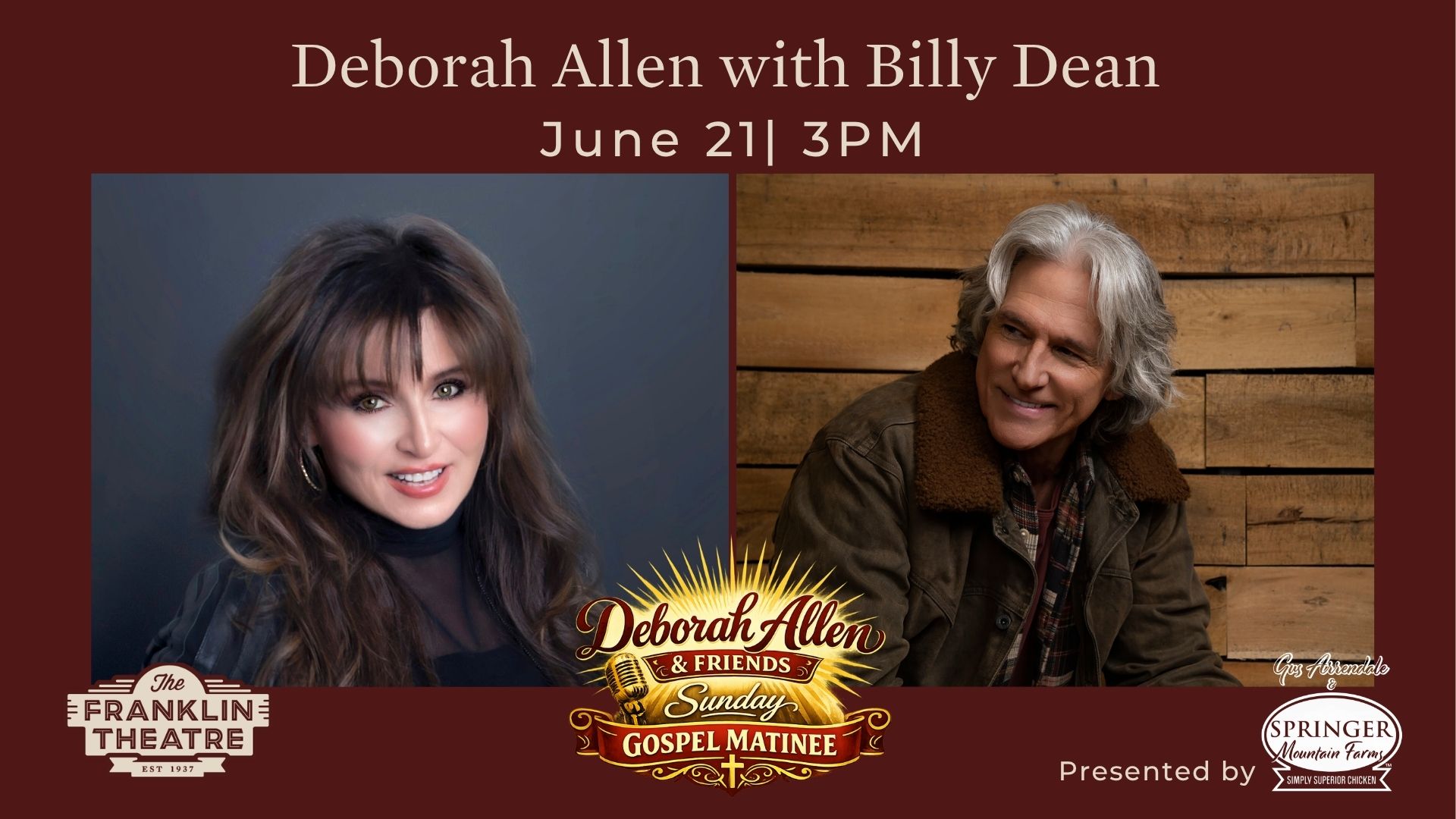 Deborah Allen and Billy Dean are performing together at The Franklin Theatre on June 21st at 3 PM in Williamson County, Tennessee.