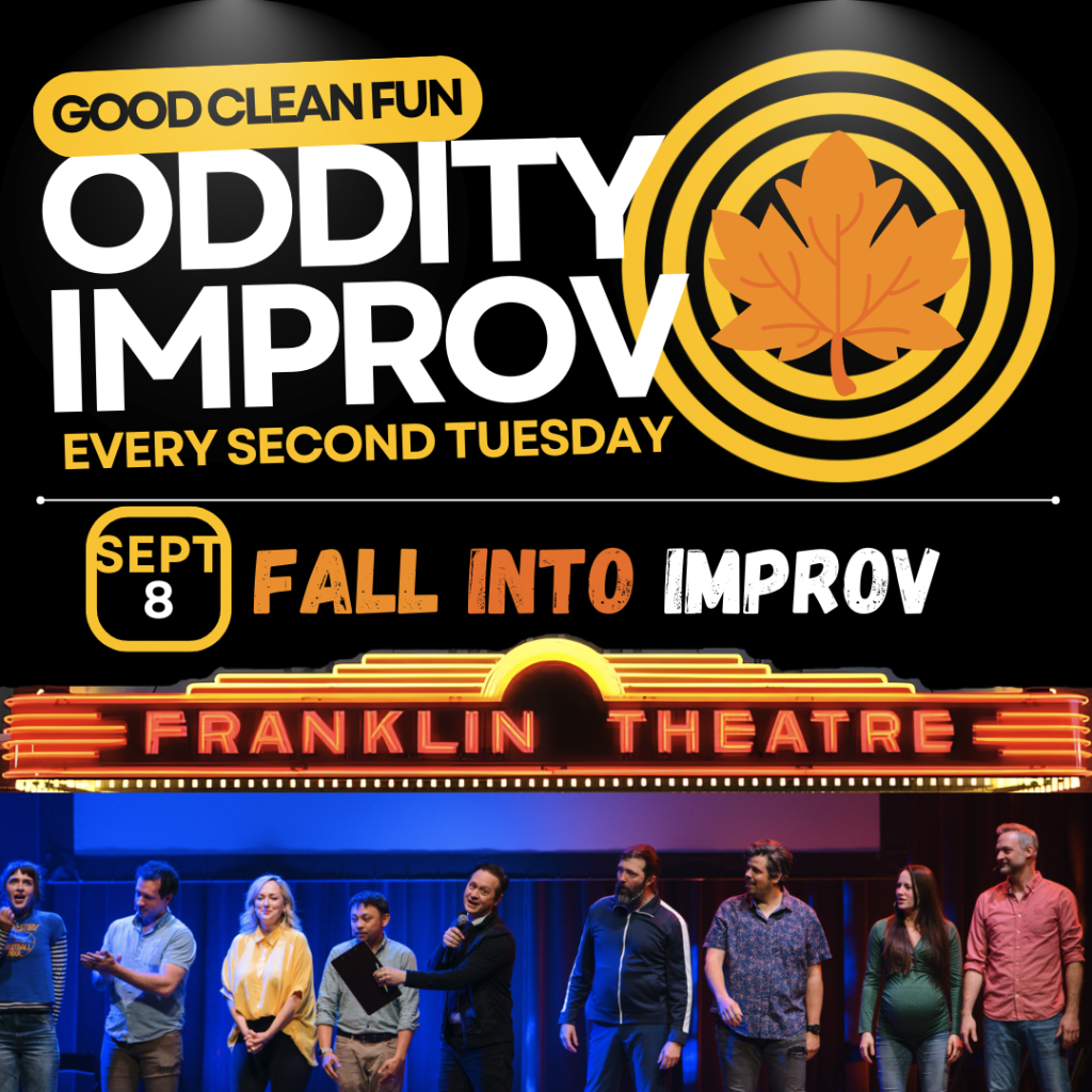 A group of seven people standing on a stage in front of a bright, colorful sign that reads 'Oddity Improv' with a maple leaf logo, promoting a show at the Franklin Theatre on September 8th in Williamson County, Tennessee.