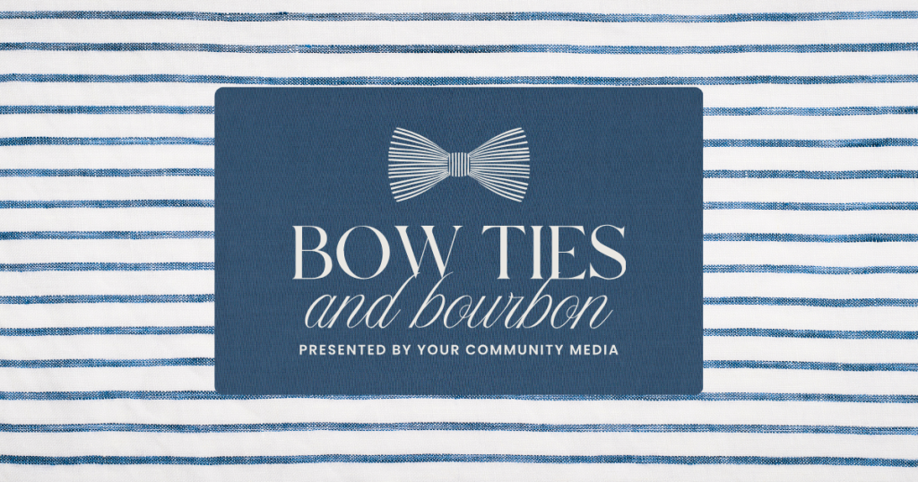 A stylish blue and white striped background with a bow tie logo and the text 'Bow Ties and Bourbon' presented by Your Community Media in Williamson County, Tennessee.