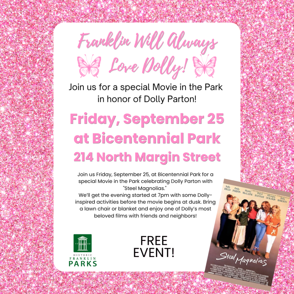 Movie in the Park "Steel Magnolias" A flyer for a free outdoor movie screening of Steel Magnolias honoring Dolly Parton in Williamson County, Tennessee.
