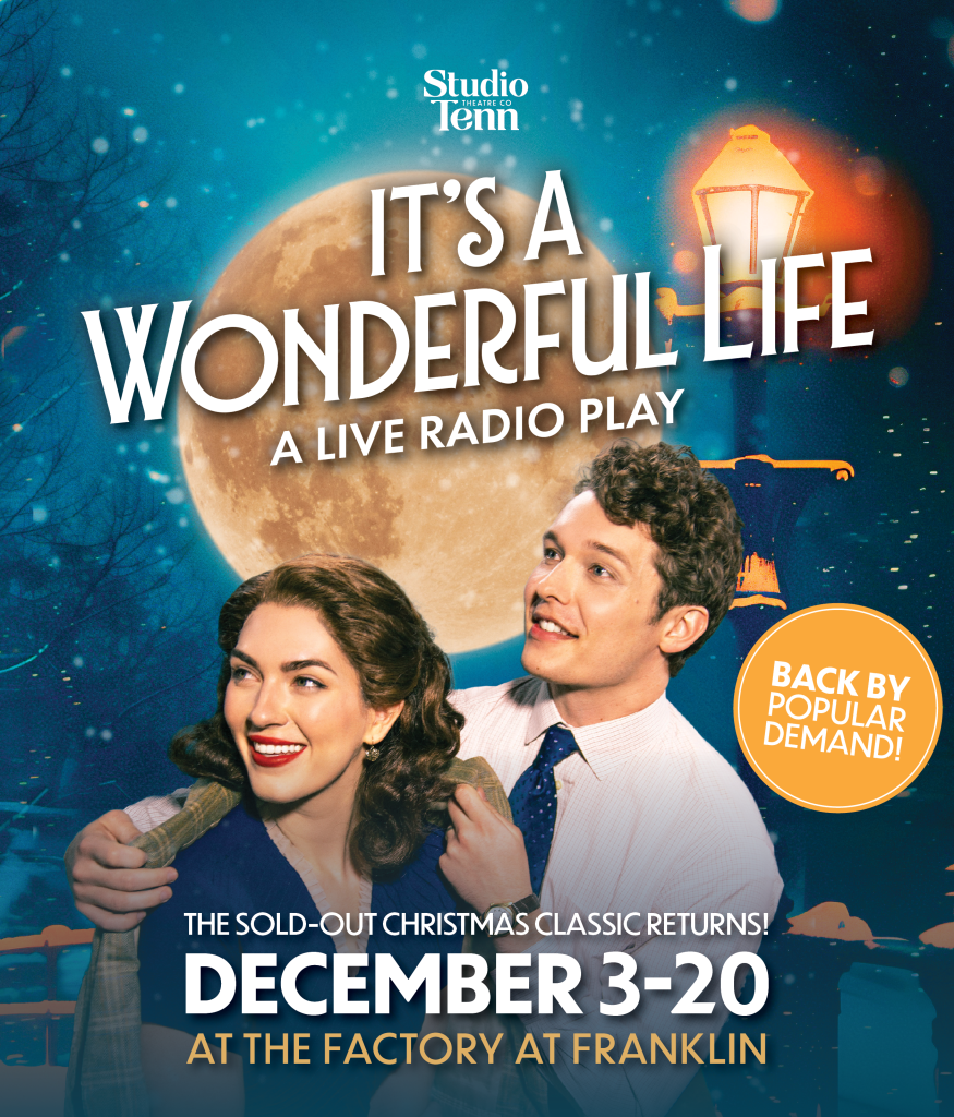 Studio Tenn: It's A Wonderful Life - A Live Radio Play A promotional poster for a live radio play of It's a Wonderful Life in Williamson County, Tennessee.