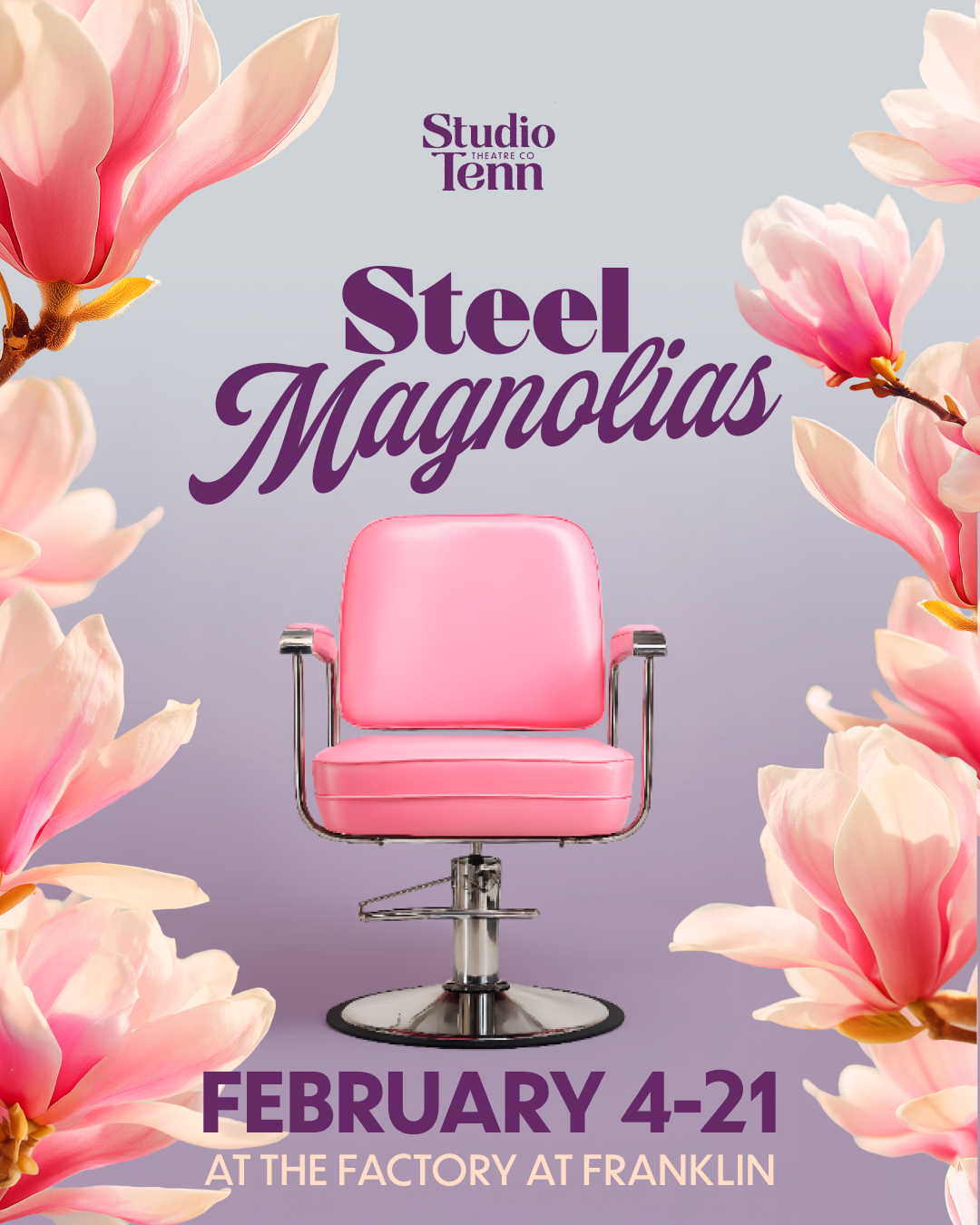 Studio Tenn: Steel Magnolias A poster for Steel Magnolias featuring a pink salon chair framed by magnolia flowers in Williamson County, Tennessee.