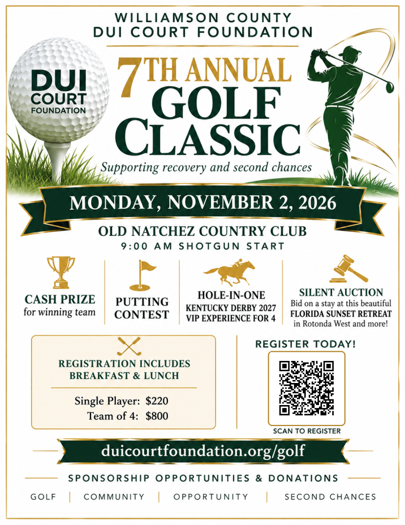 Events A flyer for the 7th Annual Williamson County DUI Court Foundation Golf Classic in Williamson County, Tennessee.