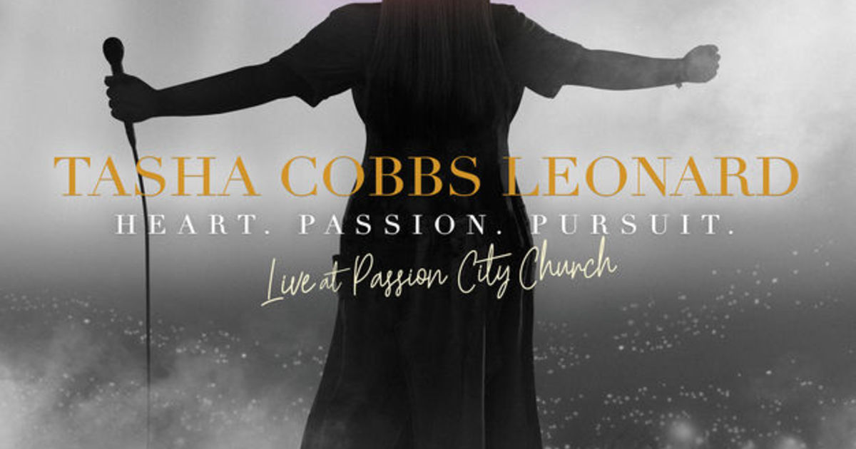Heart. Passion. Pursuit.: Live At Passion City Church by Tasha