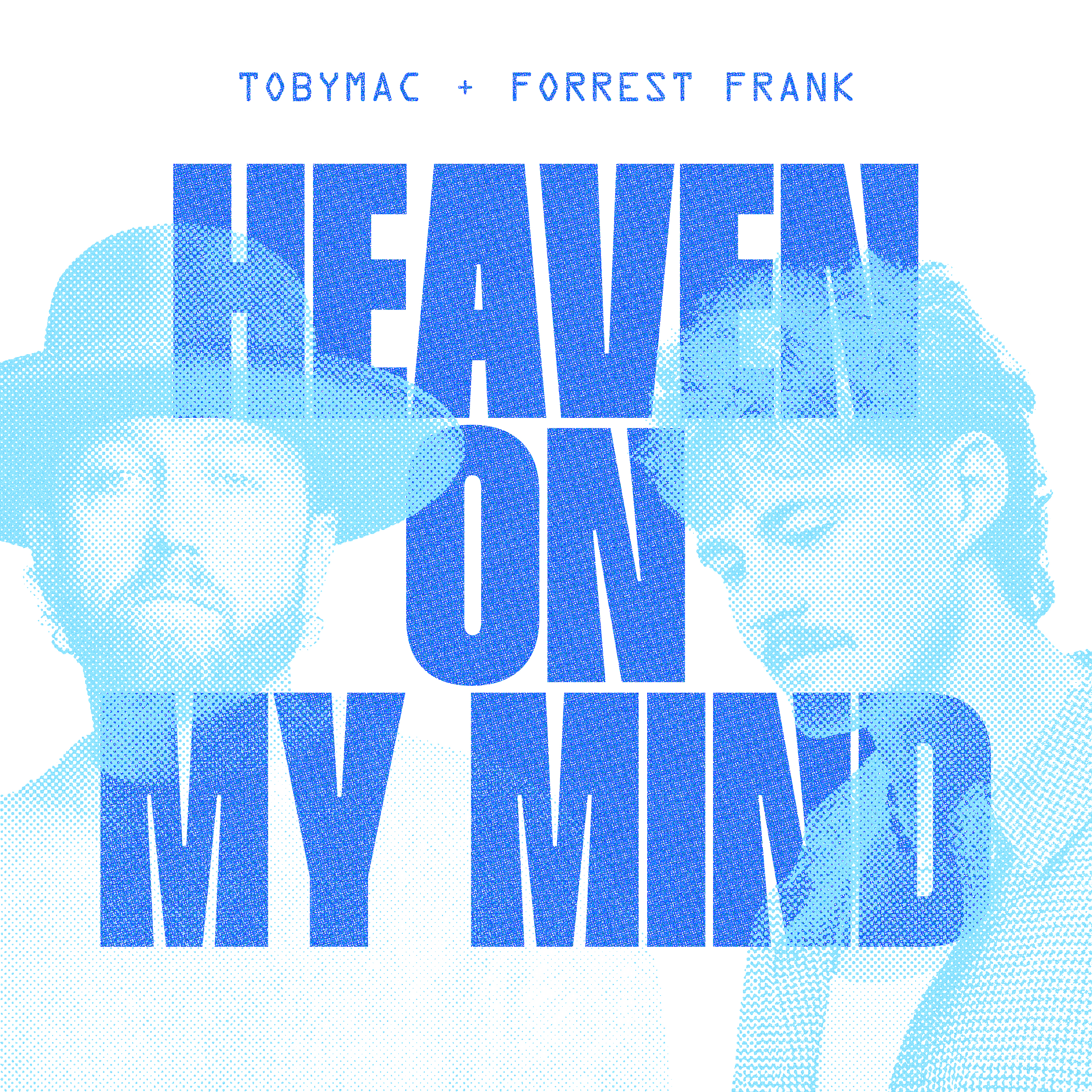 Heaven On My Mind by TobyMac, Forrest Frank - MultiTracks | Loop