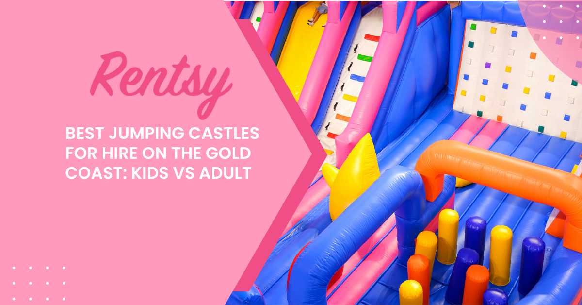 Best Jumping Castles for Hire on the Gold Coast: Kids vs Adult